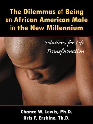 cover image of The Dilemmas of Being An African-American Male in the New Millennium